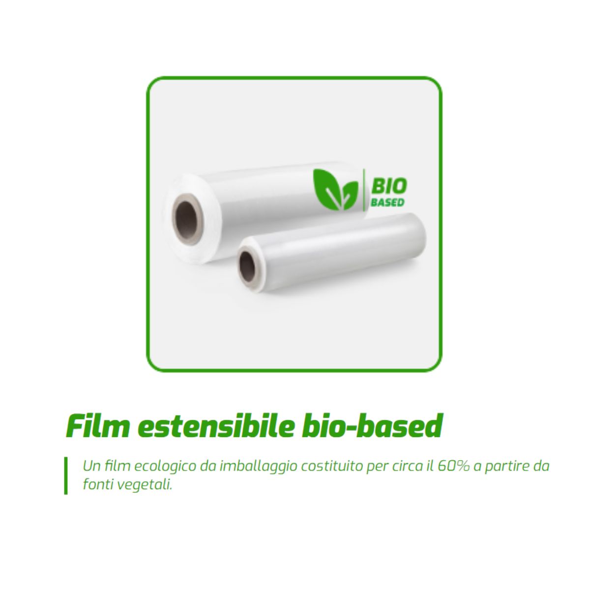 1 pz Film estensibile trasparente biodegradabile € 11,00 + Iva