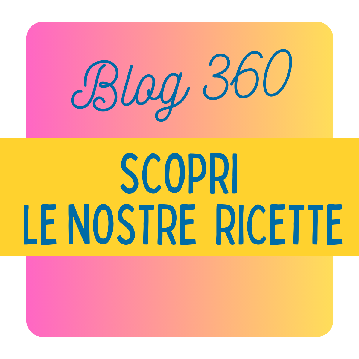 Banner per blog scopri le nostre ricette 