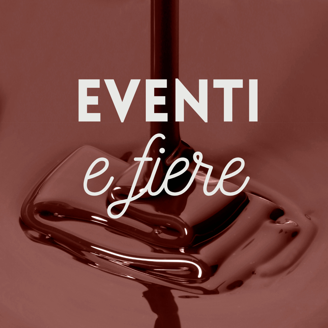 Cioccolato eventi e fiere
