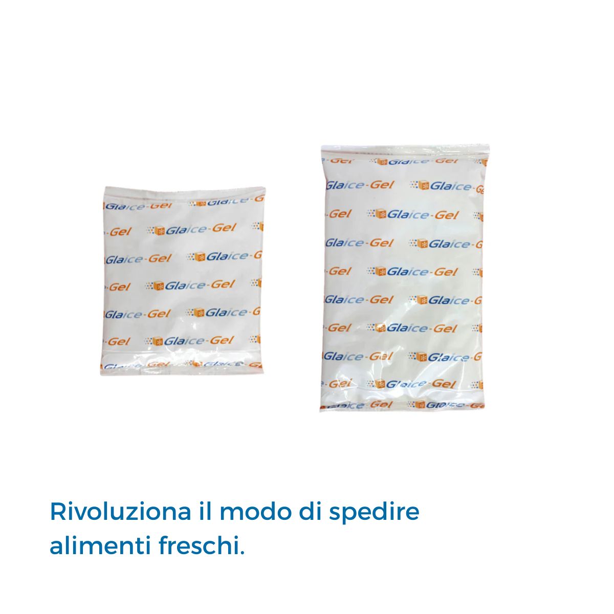 Buste di ghiaccio istantaneo con nome impresso sopra GLAICE su sfondo bianco. Scritta: RIVOLUZION IL MODO DI SPEDIRE ALIMENTI FRESCHI